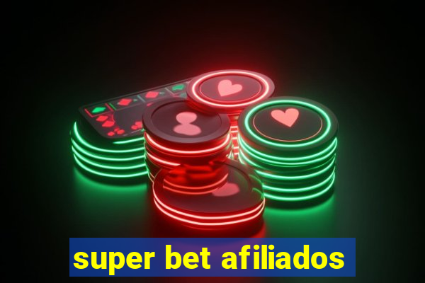 super bet afiliados